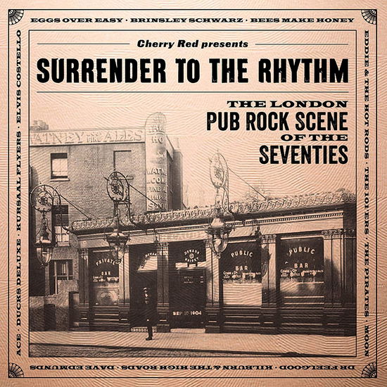 Surrender To The Rhythm: The London Pub Rock Scene Of The Seventies - V/A - Musik - GRAPEFRUIT - 5013929187429 - 17. juli 2020