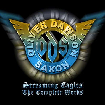 Oliver / Dawson Saxon · Screaming Eagles - The Complete Works (CD) (2023)