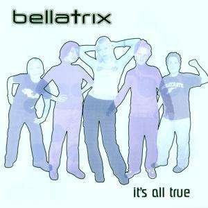 Cover for Bellatrix · It's All True (CD) (2009)