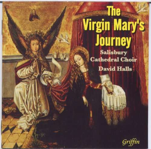 Cover for Salisbury Cathedral Choir / Halls · Virgin Mary's Journey (Anthems to the Virgin from 15th to 20th centuries) Griffin Klassisk (CD) (2000)