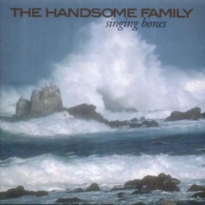 Cover for Handsome Family · Singing Bones (CD) (2014)