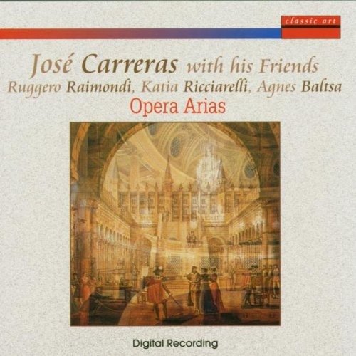 Cover for Carreras Jose' / Raimondi Ruggero / Ricciarelli Katia / Baltsa Agnes · Opera Arias - Jose' Carreras with His Friends (CD) (1998)