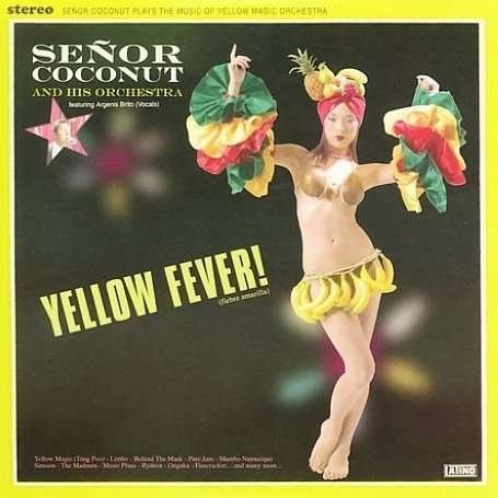 Cover for Senor Coconut · Yellow Fever! (CD) (2008)