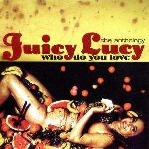 Cover for Juicy Lucy · Who Do You Love (CD) (2008)