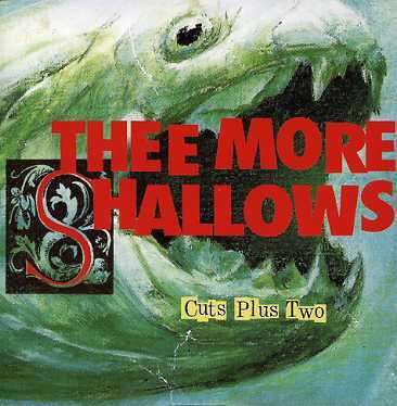 Cover for Thee More Shallows · Cuts Plus 2 Ep (CD) (2005)