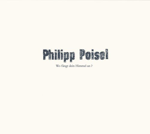 Philipp Poisel · Wo Fangt Dein Himmel an (CD) (2008)