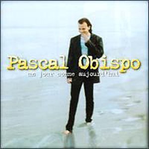 Cover for Pascal Obispo · Un Jour Comme Au Jourd Ui (CD) (1999)
