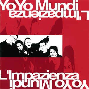L'impazienza - Yo Yo Mundi - Musiikki -  - 5099749301429 - 