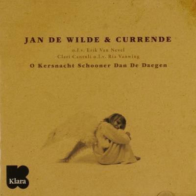 Jan De Wilde & Currende-o - Wilde, Jan De/currende - Musiikki - KLARA - 5099991931429 - perjantai 8. marraskuuta 2013