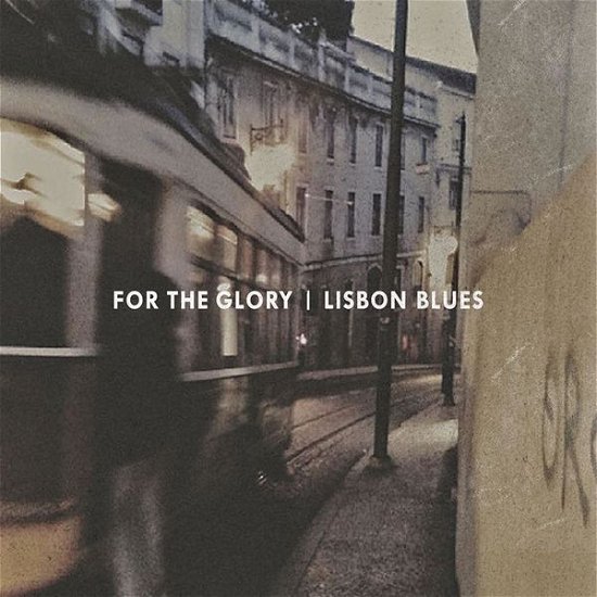 Cover for For the Glory · Lisbon Blues (CD) (2015)