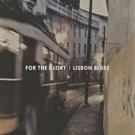 Lisbon Blues - For the Glory - Musikk - RASTILHO RECORDS - 5609330131429 - 26. januar 2015