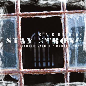 Cover for Blair Douglas · Stay Strong (CD) (2008)