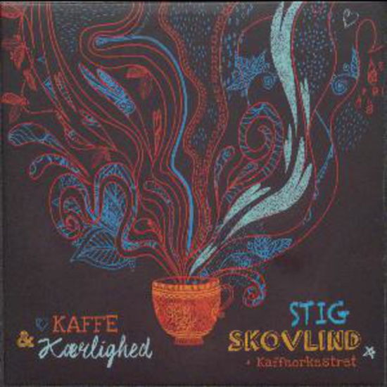 Cover for Stig Skovlind · Kaffe &amp; Kærlighed (CD) (2016)