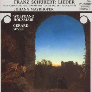 Lieder (Johann Mayrhofer) Tudor Klassisk - Wolfgang Holzmair / Gérard Wyss - Música - DAN - 7619911076429 - 15 de setembro de 2004