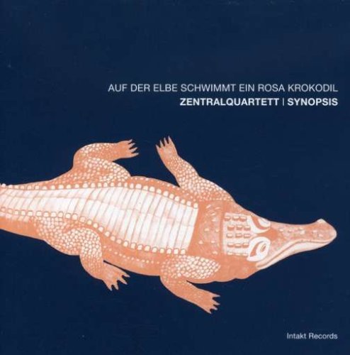 Cover for Zentralquartett / Synopsis · Auf Der Elbe Schwimmt Ein Rosa (CD) (2017)