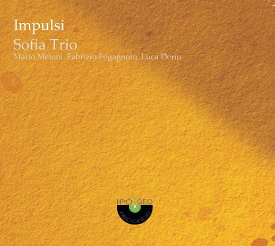 Impulsi - Sofia Trio - Music - IPOGEO - 8012786933429 - June 28, 2024