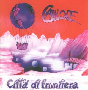 Citta Di Frontiera - Calliope - Música - VINYL MAGIC - 8016158000429 - 18 de maio de 2017