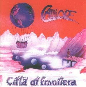 Citta Di Frontiera - Calliope - Musik - VINYL MAGIC - 8016158000429 - 18. Mai 2017