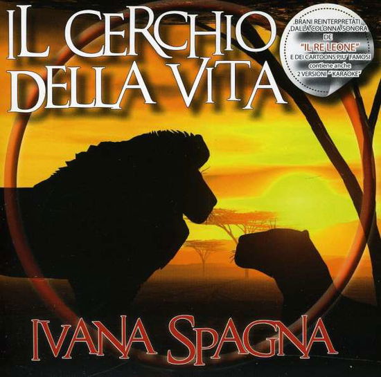 Cover for Ivana Spagna · Il Re Leone (CD) (2011)