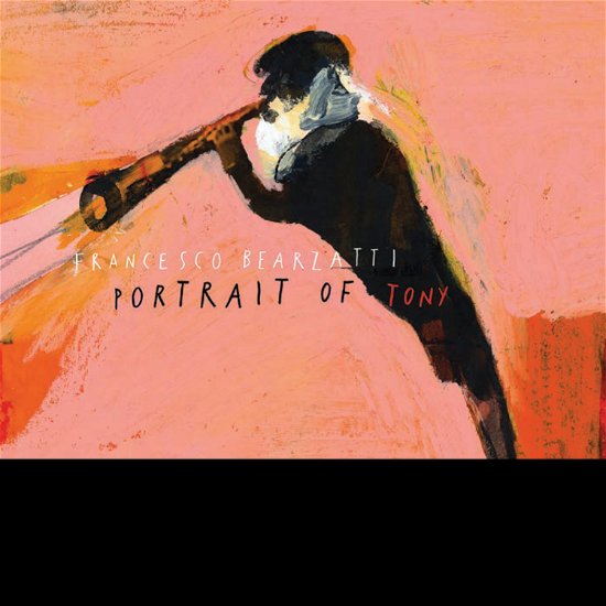 Cover for Francesco Bearzatti · Portrait Of Tony (CD) (2021)