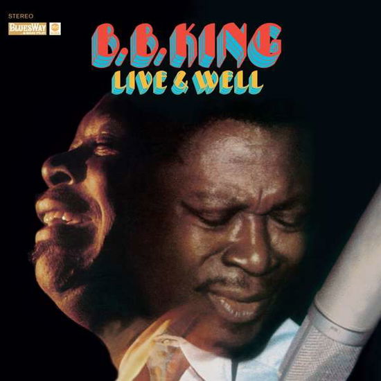 Live & Well - B.b. King - Music - ELEMENTAL - 8435395501429 - December 9, 2016