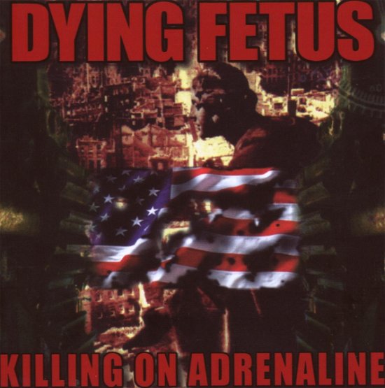 Cover for Dying Fetus · Killing on Adrenaline (CD) (2009)