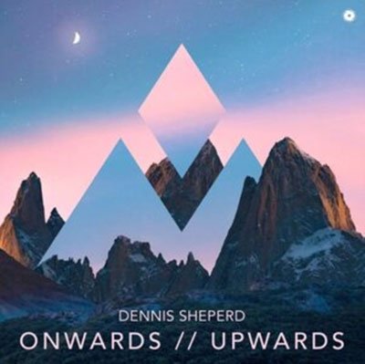 Dennis Sheperd · Onwards // Upwards (CD) (2022)