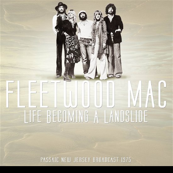 Cover for Fleetwood Mac · Best Of Live At Life Becoming A Landslide Passaic New Jersey Broadcast 1975 (CD) (1901)