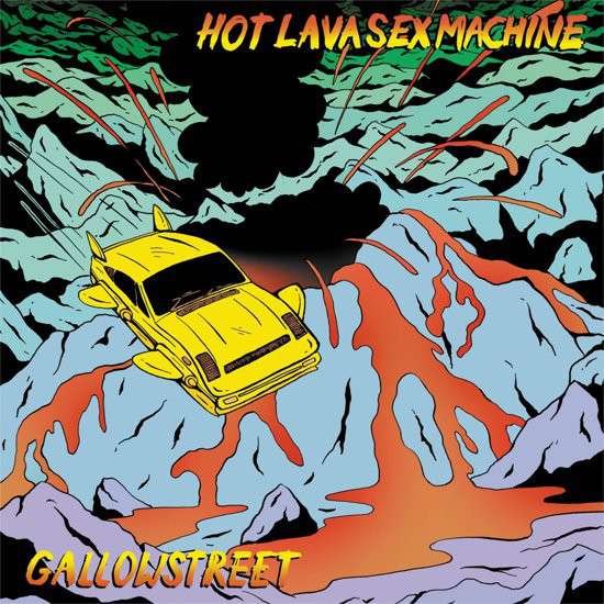 Cover for Gallowstreet · Hot Lava Sex Machine (CD) (2018)