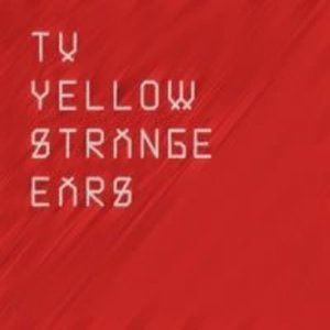 Cover for TV Yellow · Strange Ears (CD) (2011)