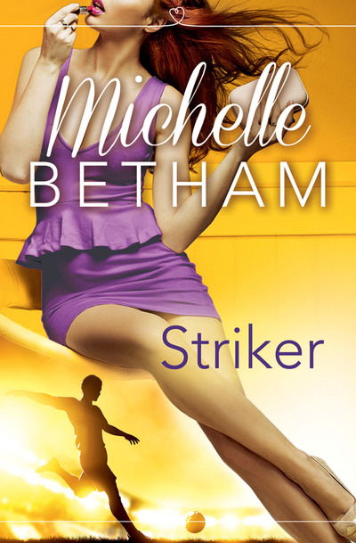 Cover for Michelle Betham · Striker: The Beautiful Game (Paperback Book) (2017)