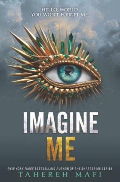 Imagine Me - Shatter Me - Tahereh Mafi - Livros - HarperCollins - 9780062676429 - 31 de março de 2020