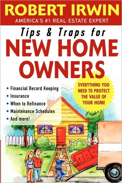 Cover for Robert Irwin · Tips and Traps for New Home Owners (Tips &amp; Traps) (Taschenbuch) (2004)