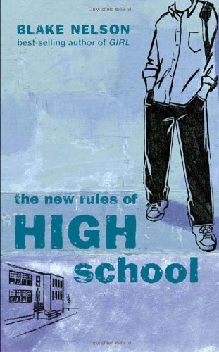Cover for Blake Nelson · The New Rules of High School (Pocketbok) (2004)