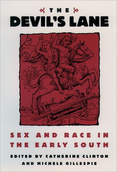Cover for Catherine Clinton · The Devil's Lane: Sex and Race in the Early South (Hardcover bog) (1997)