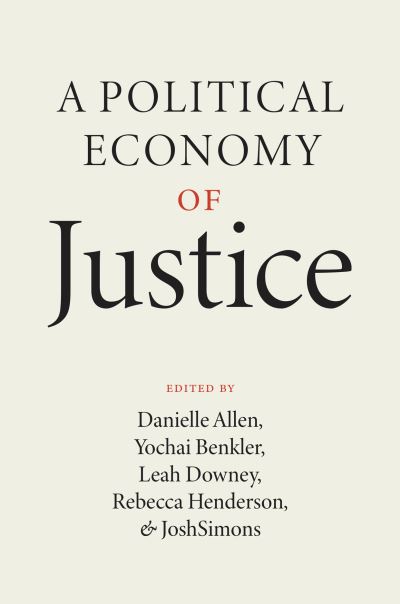 Cover for A Political Economy of Justice (Hardcover Book) (2022)