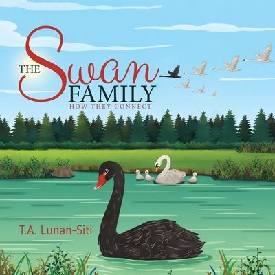 Cover for T A Lunan-Siti · The Swan Family (Paperback Book) (2020)