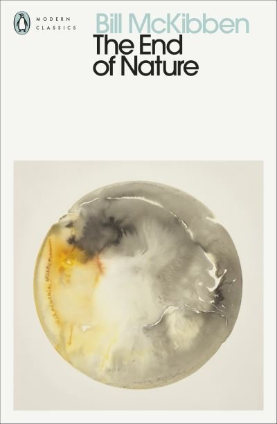Cover for Bill McKibben · The End of Nature - Penguin Modern Classics (Paperback Book) (2022)