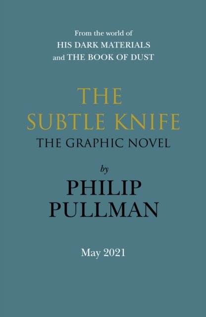 Cover for Philip Pullman · The Subtle Knife: The Graphic Novel - His Dark Materials (Gebundenes Buch) (2022)