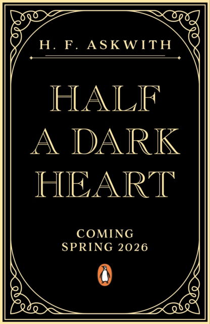 Half a Dark Heart - H. F. Askwith - Livros - Penguin Random House Children's UK - 9780241738429 - 29 de janeiro de 2026