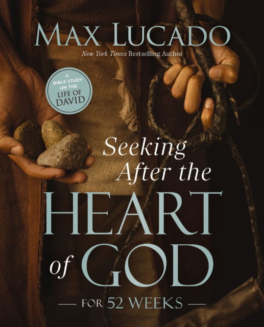 Seeking After the Heart of God for 52 Weeks: A Year-Long Bible Study on the Life of David - Max Lucado - Books - HarperChristian Resources - 9780310179429 - May 19, 2026