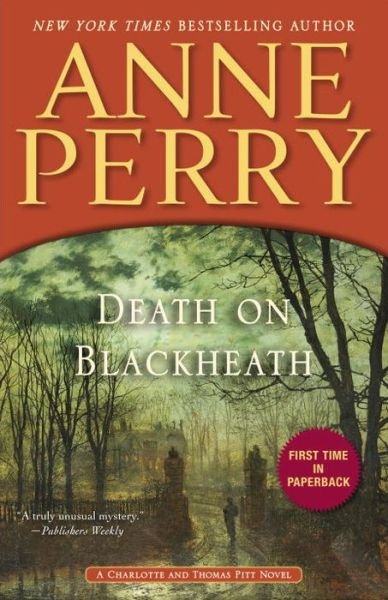 Cover for Anne Perry · Death on Blackheath: a Charlotte and Thomas Pitt Novel (Paperback Bog) (2015)