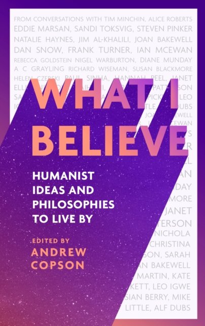 What I Believe: Humanist ideas and philosophies to live by - Andrew Copson - Bücher - Little, Brown Book Group - 9780349438429 - 7. November 2024