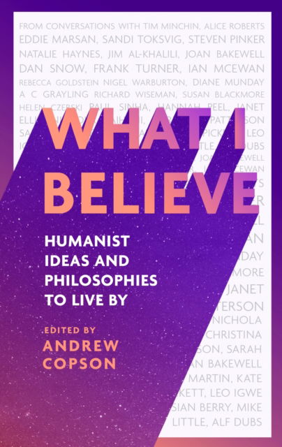 What I Believe: Humanist ideas and philosophies to live by - Andrew Copson - Livres - Little, Brown Book Group - 9780349438429 - 7 novembre 2024