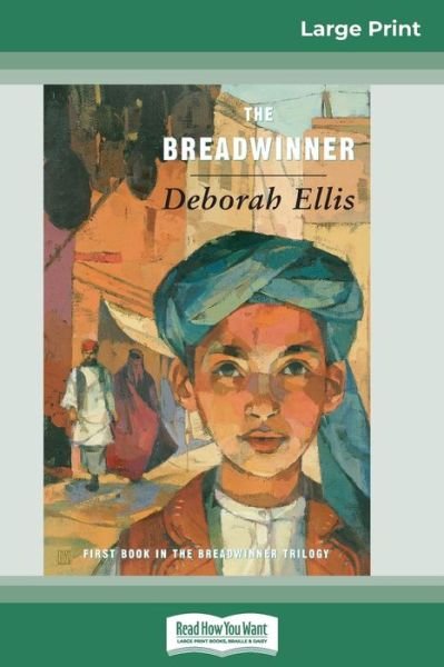 Cover for Deborah Ellis · The Breadwinner (16pt Large Print Edition) (Paperback Book) (2013)