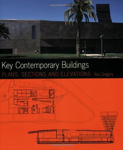 Cover for Rob Gregory · Key Contemporary Buildings: Plans, Sections and Elevation (Paperback Book) [Pap / Cdr edition] (2008)