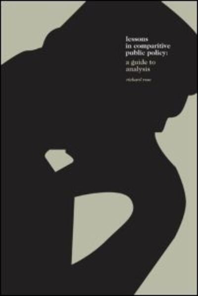 Cover for Richard Rose · Learning From Comparative Public Policy: A Practical Guide (Paperback Book) (2004)
