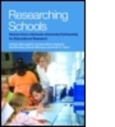 Cover for McLaughlin, Colleen (University of Cambridge, UK) · Researching Schools: Stories from a Schools-University Partnership for Educational Research (Paperback Book) [New edition] (2006)