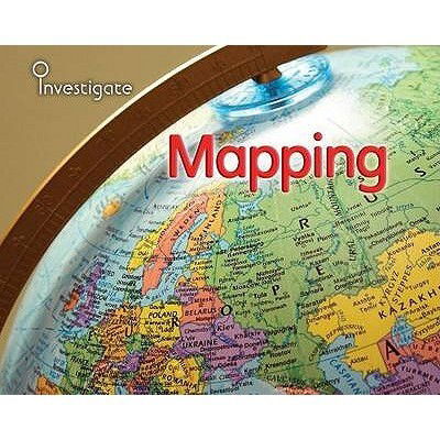 Mapping. Louise Spilsbury - Louise A Spilsbury - Książki - Heinemann Library - 9780431933429 - 1 września 2009