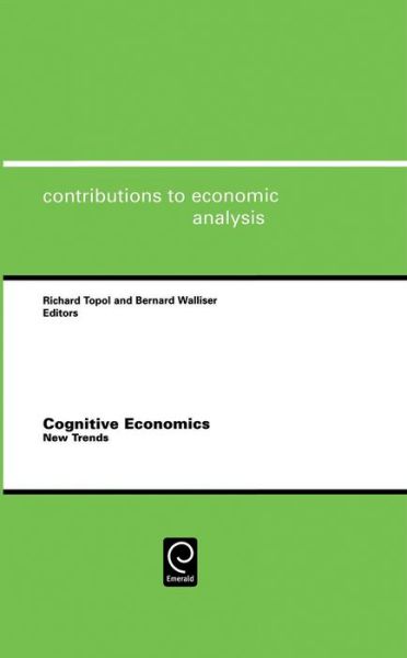 Cover for Cognitive Economics: New Trends - Contributions to Economic Analysis (Hardcover Book) (2006)